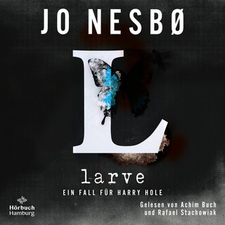 Larve (Ein Harry-Hole-Krimi 9) als Hörbuch