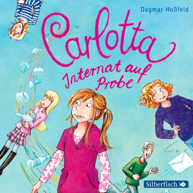 Kirjankansi teokselle Carlotta 1: Carlotta - Internat auf Probe