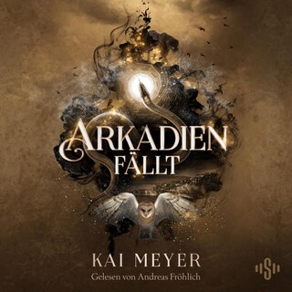 Arkadien-Reihe 3: Arkadien fällt als Hörbuch
