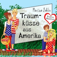 Freche Mädchen: Traumküsse aus Amerika