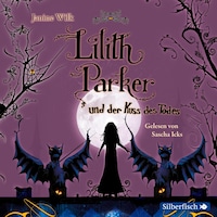 Lilith Parker: Lilith Parker und der Kuss des Todes
