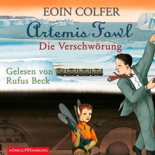 Artemis Fowl – Die Verschwörung (Ein Artemis-Fowl-Roman 2) als Hörbuch