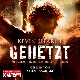 Gehetzt (Die Chronik des Eisernen Druiden 1) als Hörbuch