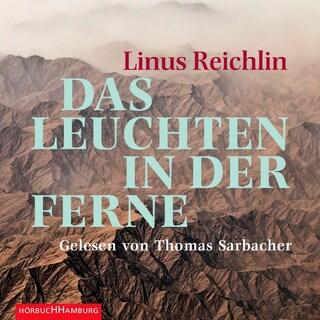 Das Leuchten in der Ferne als Hörbuch