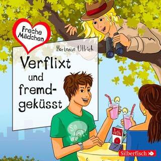 Freche Mädchen: Verflixt und fremdgeküsst als Hörbuch