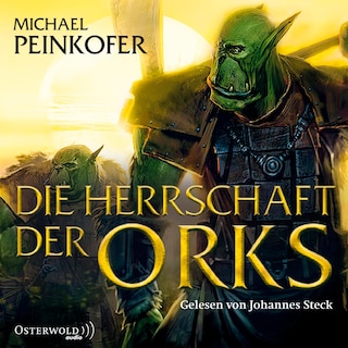 Die Orks 4: Die Herrschaft der Orks als Hörbuch