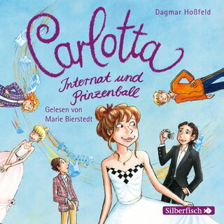 Carlotta 4: Carlotta - Internat und Prinzenball als Hörbuch