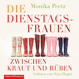 Die Dienstagsfrauen zwischen Kraut und Rüben als Hörbuch