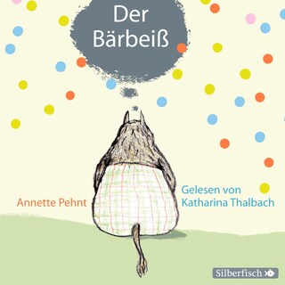 Bärbeiß 1: Der Bärbeiß als Hörbuch