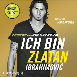 Ich bin Zlatan (ungekürzt) als Hörbuch