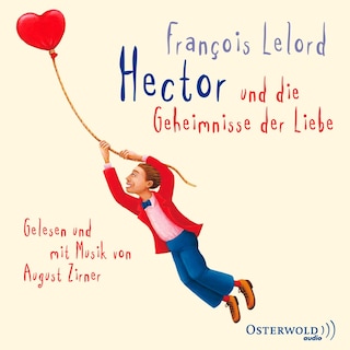 Hector und die Geheimnisse der Liebe (Hectors Abenteuer 2) als Hörbuch