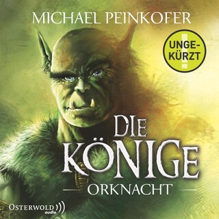 Die Könige 1: Orknacht als Hörbuch