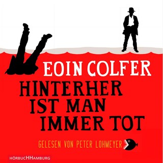 Hinterher ist man immer tot als Hörbuch