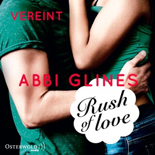 Rush of Love – Vereint (Rosemary Beach 3) als Hörbuch