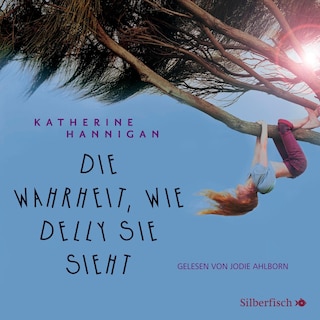Die Wahrheit, wie Delly sie sieht als Hörbuch