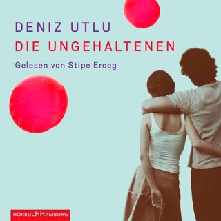 Die Ungehaltenen als Hörbuch