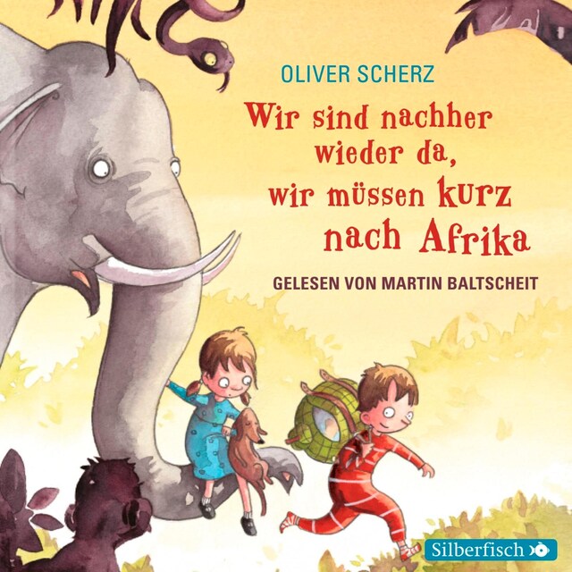 Book cover for Wir sind nachher wieder da, wir müssen kurz nach Afrika