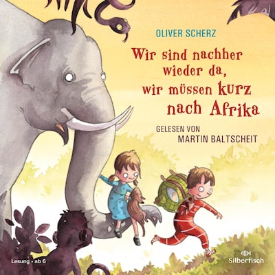Cover von Wir sind nachher wieder da, wir müssen kurz nach Afrika