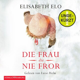 Die Frau, die nie fror als Hörbuch