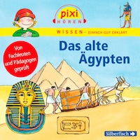 Pixi Wissen: Das alte Ägypten