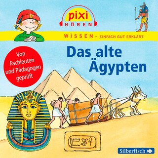 Pixi Wissen: Das alte Ägypten als Hörbuch
