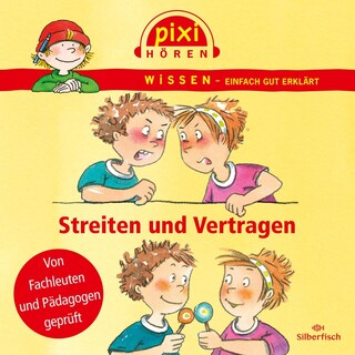 Pixi Wissen: Streiten und Vertragen als Hörbuch