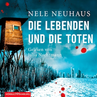 Die Lebenden und die Toten  (Ein Bodenstein-Kirchhoff-Krimi 7) als Hörbuch