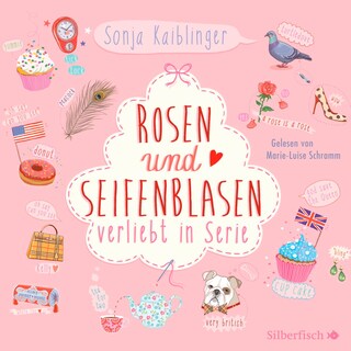 Verliebt in Serie 1: Rosen und Seifenblasen - Verliebt in Serie als Hörbuch