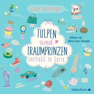 Verliebt in Serie 3: Tulpen und Traumprinzen - Verliebt in Serie, Folge 3 als Hörbuch
