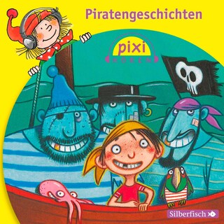 Pixi Hören: Pixi Hören. Piratengeschichten als Hörbuch