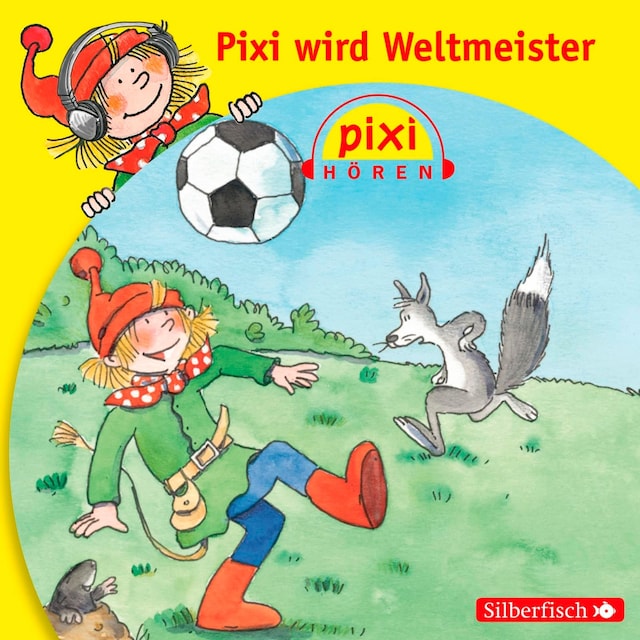 Portada de libro para Pixi Hören: Pixi wird Weltmeister