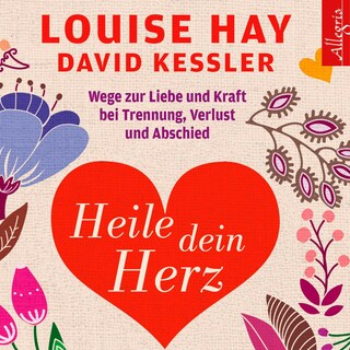 Heile dein Herz als Hörbuch