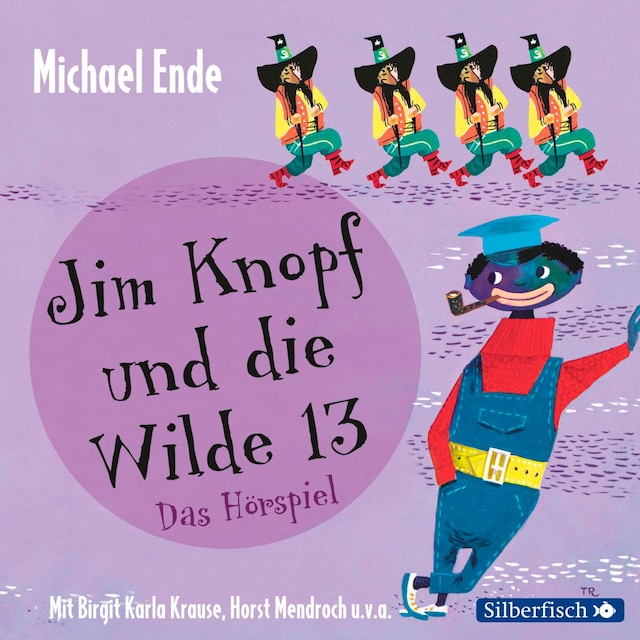 Book cover for Jim Knopf - Hörspiele: Jim Knopf und die Wilde 13 - Das Hörspiel