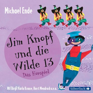 Jim Knopf - Hörspiele: Jim Knopf und die Wilde 13 - Das Hörspiel als Hörbuch