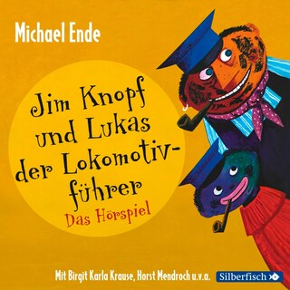 Jim Knopf - Hörspiele: Jim Knopf und Lukas der Lokomotivführer - Das Hörspiel als Hörbuch
