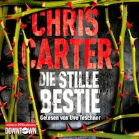 Die stille Bestie (Ein Hunter-und-Garcia-Thriller 6)
