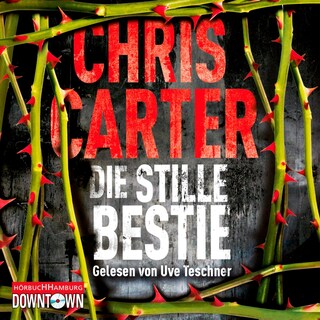 Die stille Bestie (Ein Hunter-und-Garcia-Thriller 6) als Hörbuch