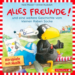 Alles Freunde!, Alles wieder gut! (Der kleine Rabe Socke) als Hörbuch