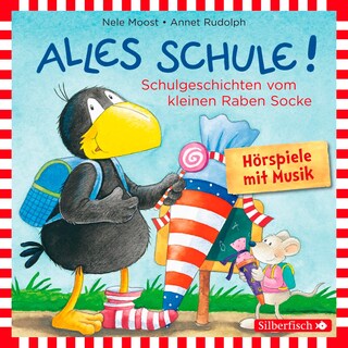 Alles Schule!: Alles vorbereitet!, Alles aufgeweckt!, Alles eingeschult!, Alles aus und vorbei!, Alles zusammen! (Der kleine Rabe Socke) als Hörbuch