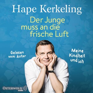 Der Junge muss an die frische Luft als Hörbuch