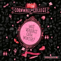 Cornwall College 1: Was verbirgt Cara Winter?
