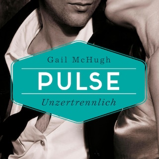 Collide-Serie 2: Pulse - Unzertrennlich als Hörbuch
