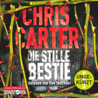 Die stille Bestie (Ein Hunter-und-Garcia-Thriller 6) als Hörbuch