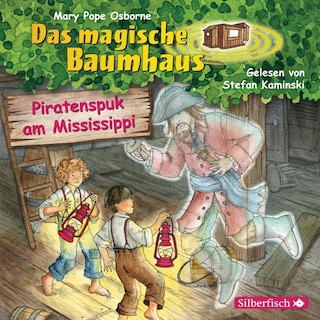Piratenspuk am Mississippi (Das magische Baumhaus 40) als Hörbuch