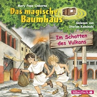 Im Schatten des Vulkans (Das magische Baumhaus 13)