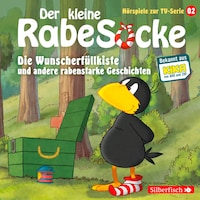 Die Wunscherfüllkiste, Der Waldgeist, Haltet den Dieb! (Der kleine Rabe Socke - Hörspiele zur TV Serie 2)