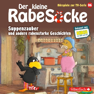 Suppenzauber, Gestrandet, Die Ringelsocke ist futsch! (Der kleine Rabe Socke - Hörspiele zur TV Serie 6) als Hörbuch