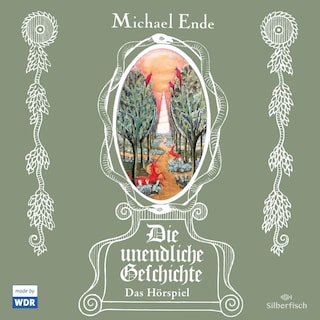 Die unendliche Geschichte - Das Hörspiel als Hörbuch