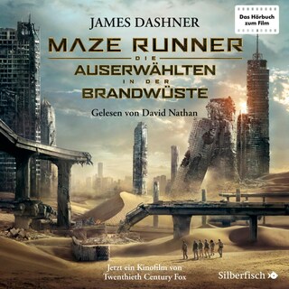 Die Auserwählten - Maze Runner 2: Maze Runner: Die Auserwählten - In der Brandwüste als Hörbuch