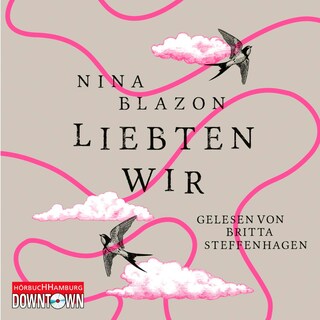 Liebten wir als Hörbuch